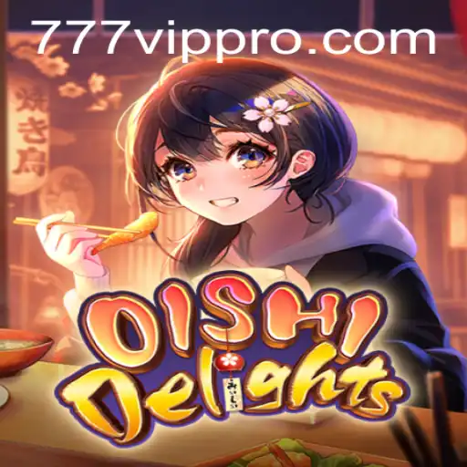Discover the Culinary Adventure in OishiDelights with 777vip